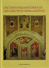 Discursos parlamentarios de Gregorio Peces-Barba Martínez 9788479434731