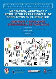 Mediación, arbitraje y resolución extrajudicial de Tomo II Arbitraje y resolución extrajudicial de conflictos
